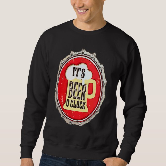 Es ist Bierzeit auf einem Flaschendeckel Sweatshirt (Vorderseite)
