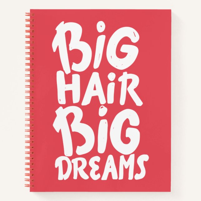 Es ist Big Hair Big Dreams Notizbuch (Vorderseite)