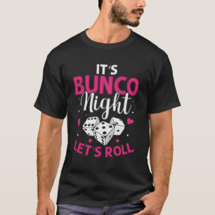 Es ist Bunco Night Lasse Roll Bunco Game Night T-Shirt