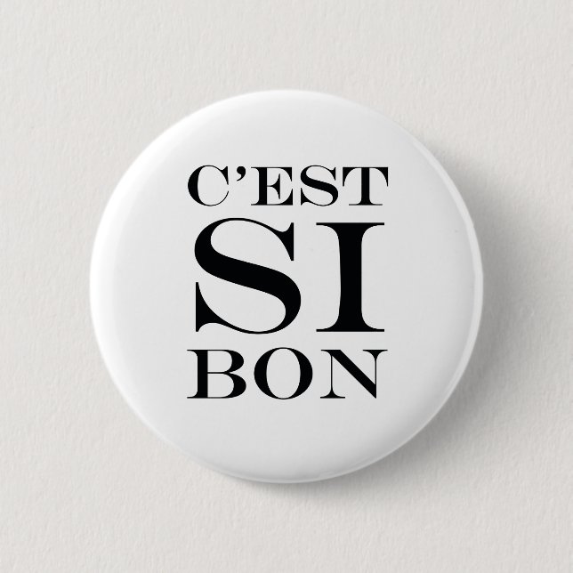 Es ist - C'est Si Bon-Franzosen so gut Button (Vorderseite)