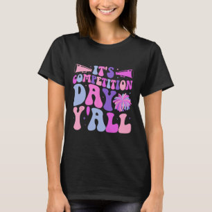 Es ist Cheer-Wettbewerb-Tag Cheerleading-Wettbewer T-Shirt