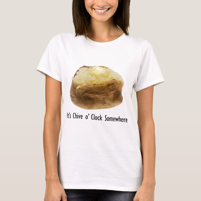 Es ist Chive o' Clock Irgendwo Funny Bake Potato T-Shirt (Vorderseite)