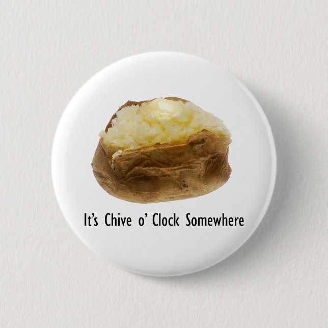 Es ist Chive o' Clock Irgendwo Funny Baked Potato Button (Vorderseite)
