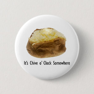 Es ist Chive o' Clock Irgendwo Funny Baked Potato Button