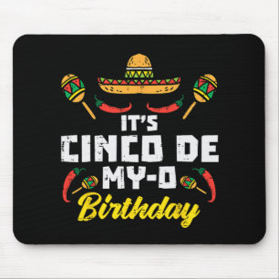 Es ist Cinco De My-o Geburtstag Auf Mexikanischer Mousepad