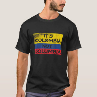 Es ist Colombia nicht Columbia T-Shirt Funny Tshir