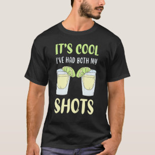 Es ist Cool, dass ich meine beiden Shots Funny Vac T-Shirt