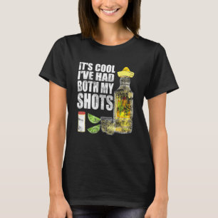 Es ist cool, ich habe beide Spritzen bekommen Tequ T-Shirt