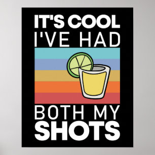 Es ist cool, ich habe beide Spritzen lustiger Tequ Poster