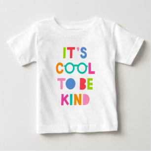 Es ist Cool, nett zu sein Baby T-shirt