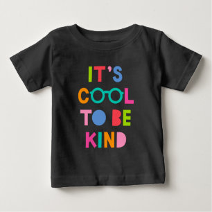 Es ist Cool, nett zu sein Baby T-shirt