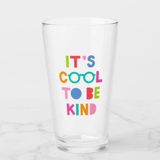 Es ist Cool, nett zu sein Glas (Vorderseite)