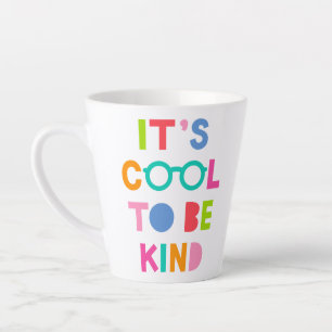 Es ist Cool, nett zu sein Milchtasse