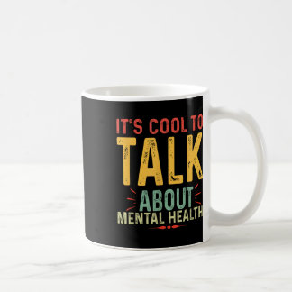 Es ist Cool, über das Bewusstsein für psychische G Kaffeetasse