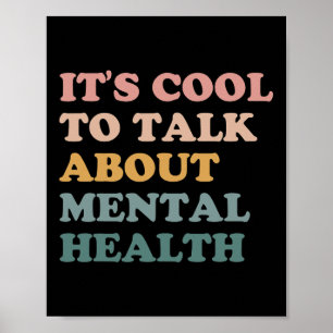 Es ist Cool, über das Bewusstsein für psychische G Poster