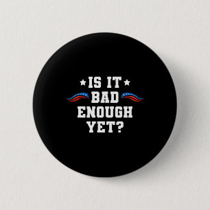 Es ist D genug Pro-trump konservativer Patriotismu Button