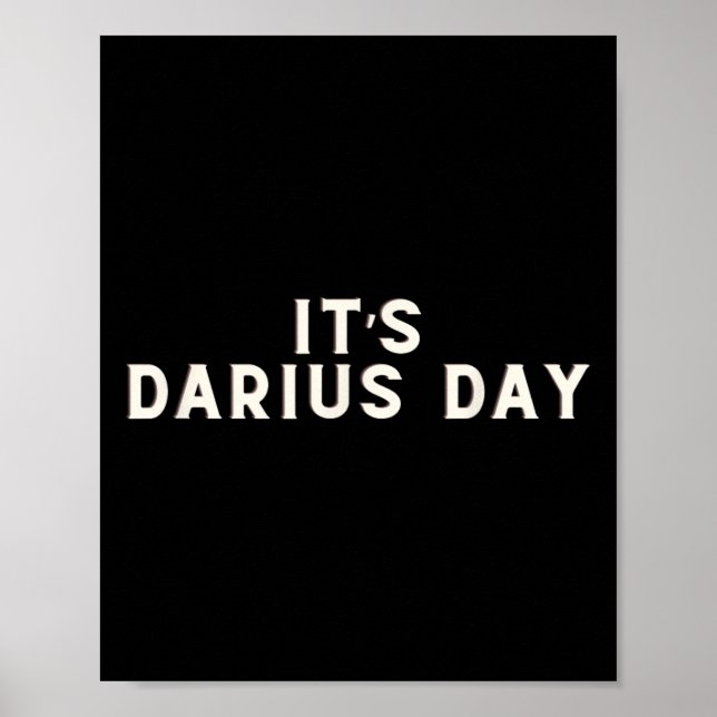 Es ist Darius Day Funny Meme 1 Poster (Vorne)