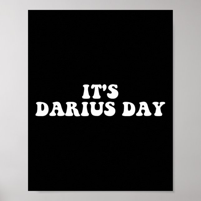 Es ist Darius Day Funny Meme Poster (Vorne)