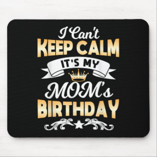 Es ist das Geburtstags-Shirt meiner Mutter, ich ka Mousepad