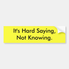 Es ist das harte Sprichwort, das nicht Autoaufkleber