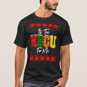Es ist das Hbcu für mich Historisch Black Uni Al T-Shirt