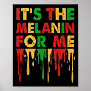 Es ist das Melanin für mich Melanated Black Histor Poster
