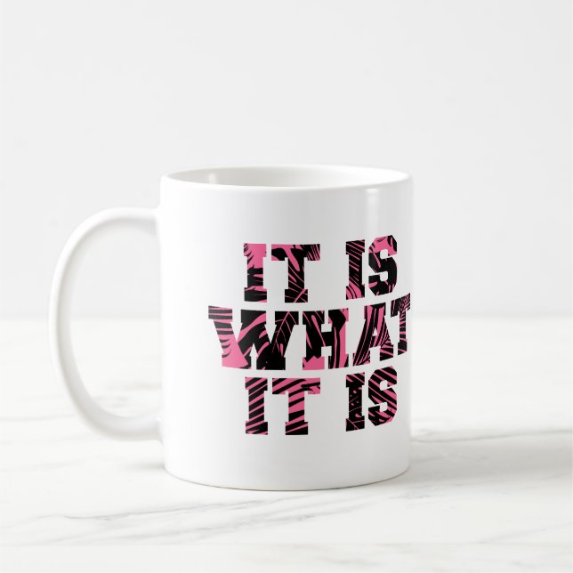 Es ist das, was es ist - Tasse (Links)