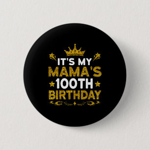 Es ist der 100. Geburtstag meiner Mama Herzlichen Button