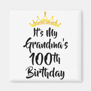 Es ist der 100. Geburtstag meiner Oma Krone Alles Magnet