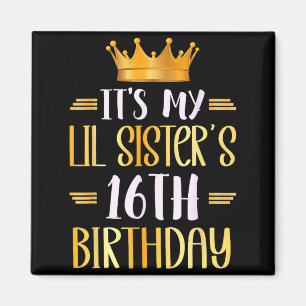 Es ist der 16. Geburtstag meiner kleinen Schwester Magnet