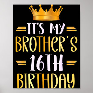 Es ist der 16. Geburtstag meines Bruders Herzliche Poster
