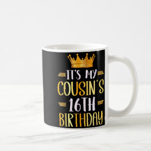 Es ist der 16. Geburtstag meines Cousins Alles Gut Kaffeetasse