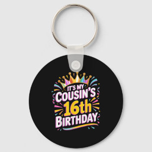 Es ist der 16. Geburtstag meines Cousins Alles Gut Schlüsselanhänger