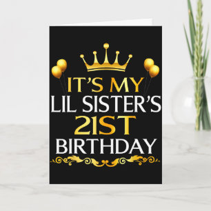 Es ist der 21. Geburtstag meiner kleinen Schwester Karte