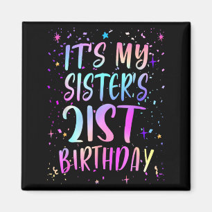 Es ist der 21. Geburtstag meiner Schwester Buntes  Magnet