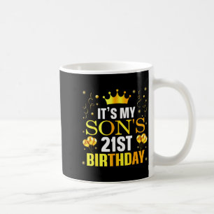 Es ist der 21. Geburtstag meines Sohnes Herzlichen Kaffeetasse