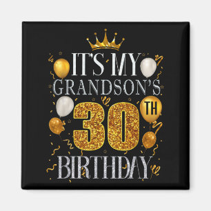 Es ist der 30. Geburtstag meines Enkels Alles Gute Magnet
