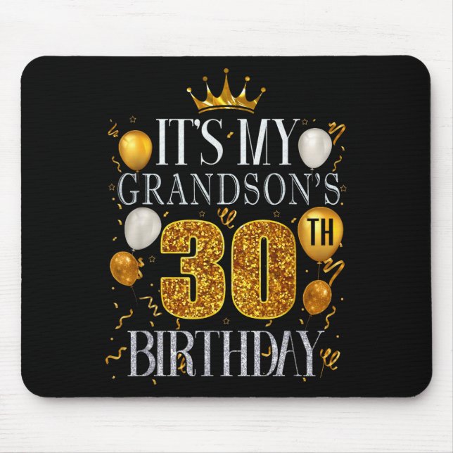 Es ist der 30. Geburtstag meines Enkels Alles Gute Mousepad (Vorne)