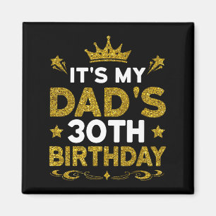 Es ist der 30. Geburtstag meines Vaters Herzlichen Magnet