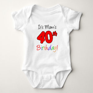 Es ist der 40. Geburtstag der Mama Baby Strampler