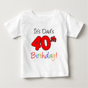 Es ist der 40. Geburtstag des Vaters Baby T-shirt