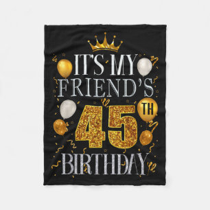 Es ist der 45. Geburtstag meines Freundes Herzlich Fleecedecke