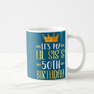 Es ist der 50. Geburtstag meiner kleinen Schwester Kaffeetasse