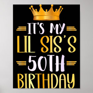 Es ist der 50. Geburtstag meiner kleinen Schwester Poster