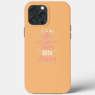 Es ist der 50. Geburtstag meiner Zwillings-Schwest iPhone 13 Pro Max Hülle