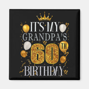 Es ist der 60. Geburtstag meines Opas Herzlichen G Magnet