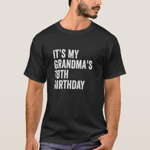 Es ist der 78. Geburtstag meiner Oma T-Shirt