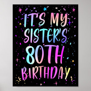 Es ist der 80. Geburtstag meiner Schwester Bunt Fr Poster
