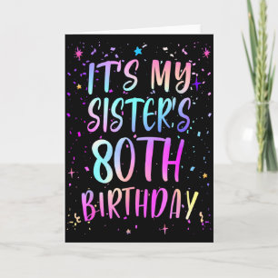 Es ist der 80. Geburtstag meiner Schwester Buntes Karte