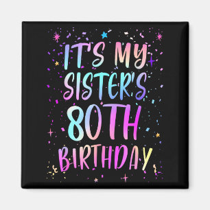 Es ist der 80. Geburtstag meiner Schwester Buntes Magnet